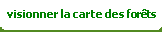 visionner la carte des for�ts